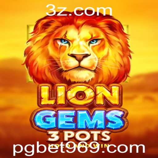 Explorando o Fascinante Mundo de LionGems3pots: Um Guia Completo Para Apostadores